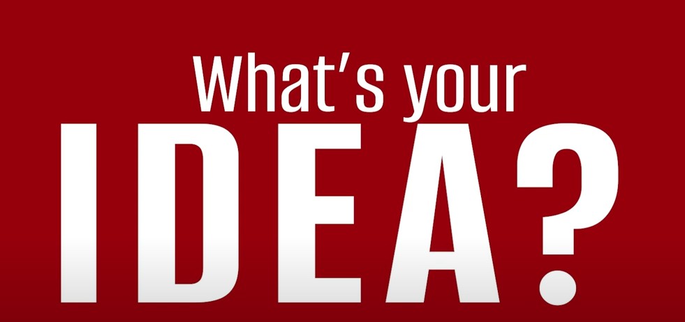 Learn more about the "What's Your Idea?" Initiative and how you can get involved