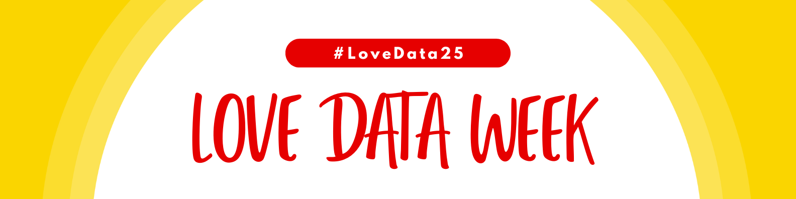 Yellow ombre banner that reads: #LoveData25 and Love Data Week